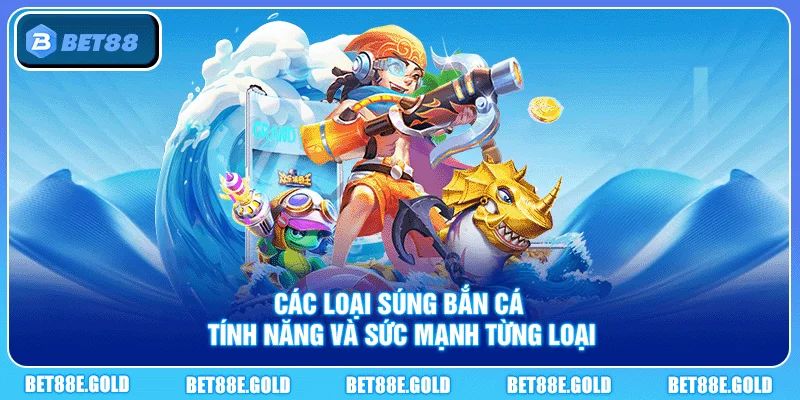 Các Loại Súng Bắn Cá