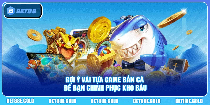 Bắn Cá Bet88